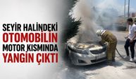 Seyir halindeki otomobilin motor kısmında yangın çıktı