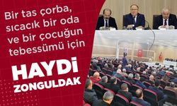 Bir tas çorba, sıcacık bir oda ve bir çocuğun tebessümü için haydi Zonguldak!