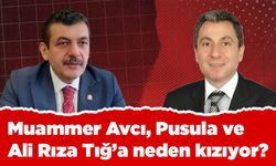 Muammer Avcı, Pusula ve Ali Rıza Tığ’a neden kızıyor?