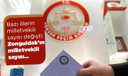 4 ilin milletvekili sayısı değişti: Zonguldak’ın milletvekili sayısı 