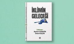 17 yazarın katkı verdiği “İklimin Geleceği” kitabı yayımlandı