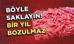 Kıymayı böyle saklayın bir yıl bozulmaz