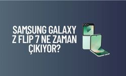 Samsung Galaxy Z Flip 7 Ne Zaman Çıktı, Ne Getirdi?