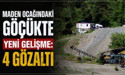 Maden ocağındaki göçükte yeni gelişme: 4 gözaltı