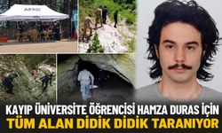 Kayıp üniversite öğrencisi Hamza Duras için tüm alan didik didik taranıyor