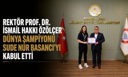 Rektör Prof. Dr. İsmail Hakkı Özölçer Dünya Şampiyonu Sude Nur Basancı'yı kabul etti