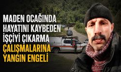 Maden ocağında hayatını kaybeden işçiyi çıkarma çalışmalarına yangın engeli