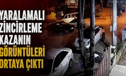 Yaralamalı zincirleme kazanın görüntüleri ortaya çıktı