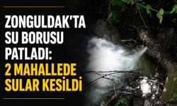 Zonguldak'ta su borusu patladı: 2 mahallede sular kesildi