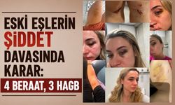 Eski eşlerin şiddet davasında karar: 4 beraat, 3 HAGB