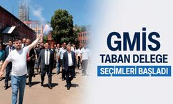 GMİS taban delege seçimleri başladı