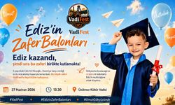 VadiFest’te Ediz’in zafer balonları gökyüzüne yükselecek