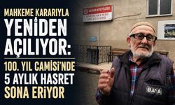 Mahkeme kararıyla yeniden açılıyor: 100. Yıl Camisi’nde 5 aylık hasret sona eriyor