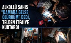 Alkollü şahıs “Damara gelse ölürdüm” dedi, telden itfaiye kurtardı