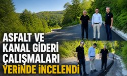 Asfalt ve kanal gideri çalışmaları yerinde incelendi