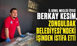 İl Genel Meclisi Üyesi Berkay Kesim, Zonguldak Belediyesi'ndeki işinden istifa etti
