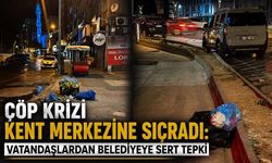 Çöp krizi kent merkezine sıçradı: Vatandaşlardan belediyeye sert tepki