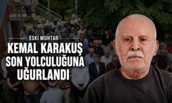 Eski muhtar Kemal Karakuş son yolculuğuna uğurlandı