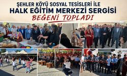 Şehler Köyü Sosyal Tesisleri ile Halk Eğitim Merkezi sergisi beğeni topladı
