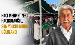 Hacı Mehmet Zeki Hacıkulaoğlu, son yolculuğuna uğurlandı