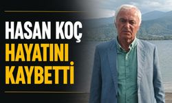 Hasan Koç hayatını kaybetti