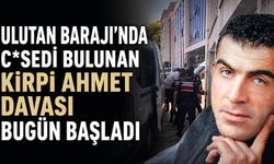 Ulutan Barajı'nda c*seti bulunan Kirpi Ahmet davası bugün başladı