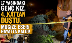 17 yaşındaki genç kız, 4. kattan düştü, mucize eseri hayatta kaldı!