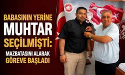 Babasının yerine muhtar seçilmişti: Mazbatasını alarak göreve başladı