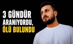 Üç gündür aranıyordu, ölü bulundu