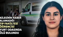 Ailesinin haber alamadığı tıp fakültesi öğrencisi yurt odasında ölü bulundu