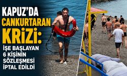 Kapuz’da cankurtaran krizi: İşe başlayan 6 kişinin sözleşmesi iptal edildi