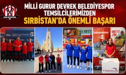 Milli gurur Devrek Belediyespor temsilcilerimizden Sırbistan’da önemli başarı