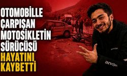 Otomobille çarpışan motosikletin sürücüsü hayatını kaybetti