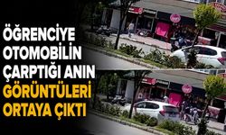 Öğrenciye otomobilin çarptığı anın görüntüleri ortaya çıktı