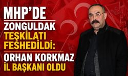 MHP’de Zonguldak Teşkilatı feshedildi: Orhan Korkmaz İl Başkanı oldu