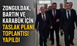 Zonguldak, Bartın ve Karabük için Taslak Planı toplantısı yapıldı