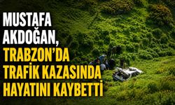 Mustafa Akdoğan, Trabzon'da trafik kazasında hayatını kaybetti