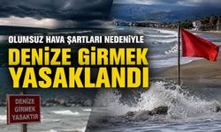 Olumsuz hava şartları nedeniyle denize girmek yasaklandı