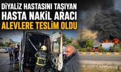 Diyaliz hastasını taşıyan hasta nakil aracı alevlere teslim oldu