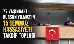 77 yaşındaki Dursun Yılmaz'ın 15 Temmuz hassasiyeti takdir topladı