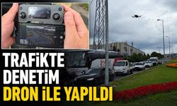 Trafikte denetim dron ile yapıldı