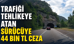 Trafiği tehlikeye atan sürücüye 44 bin TL ceza kesildi