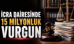 İcra dairesinde 15 milyonluk vurgun