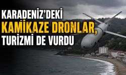 Karadeniz'deki kamikaze dronlar, turizmi de vurdu