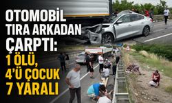 Otomobil tıra arkadan çarptı: 1 ölü, 4'ü çocuk 7 yaralı