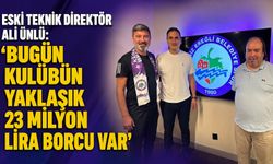 Eski teknik direktör Ali Ünlü:  'Bugün kulübün yaklaşık 23 milyon lira borcu var'