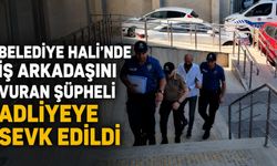 Belediye Hali'nde iş arkadaşını vuran şüpheli adliyeye sevk edildi