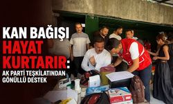 Kan bağışı hayat kurtarır: AK Parti teşkilatından gönüllü destek
