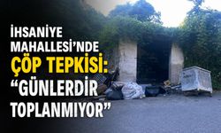 İhsaniye Mahallesi’nde çöp tepkisi: “Günlerdir toplanmıyor”