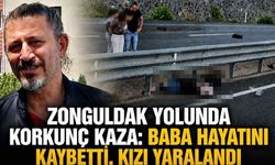 Zonguldak yolunda korkunç kaza: Baba hayatını kaybetti, kızı yaralandı